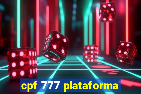 cpf 777 plataforma